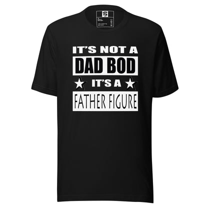 Father's Day/ It's not a dad bod it's a father figure