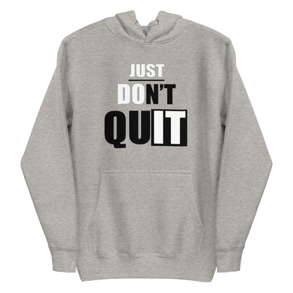 Just don't quit