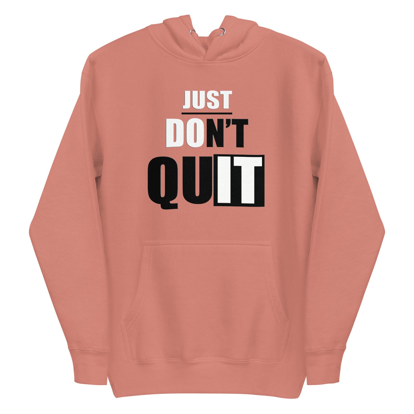 Just don't quit